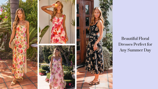 Beautiful Floral Dresses Perfect for Any Summer Day
