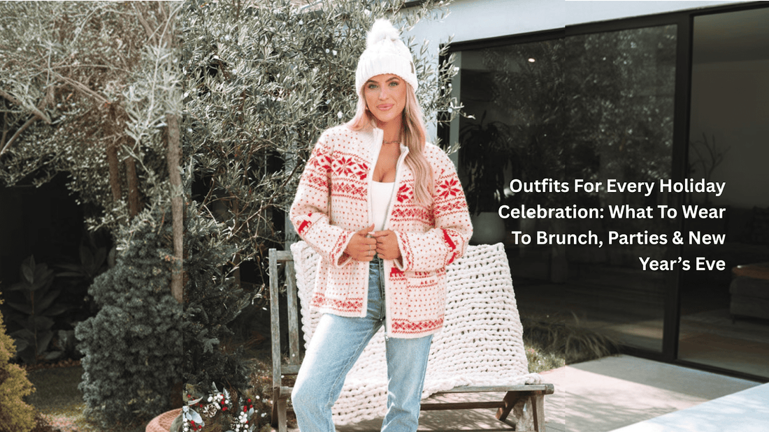 Outfits For Every Holiday Celebration: What To Wear To Brunch, Parties & New Year’s Eve