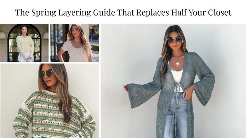 The Spring Layering Guide That Replaces Half Your Closet