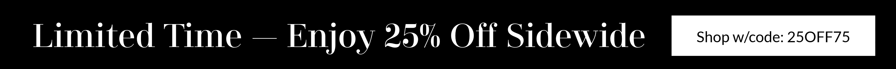 A promotional banner with a black background, white text reading 'Limited Time - Enjoy 25% Off Sideways', and a white shopping cart icon with the text 'Shop by code: 25OFF75' on the right.