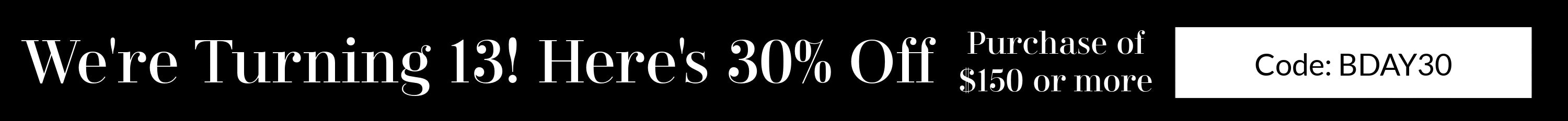 Promotional banner with text 'We're Turning 13! Here's 30% Off' and a discount code.