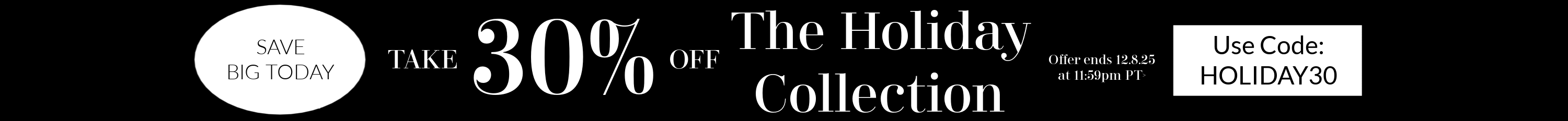 Promotional banner for a 30% off discount on 'The Holiday Collection' with a code.