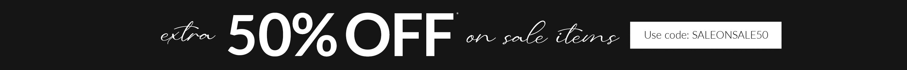 Promotional banner with 'extra 50% OFF on sale items' text on a black background