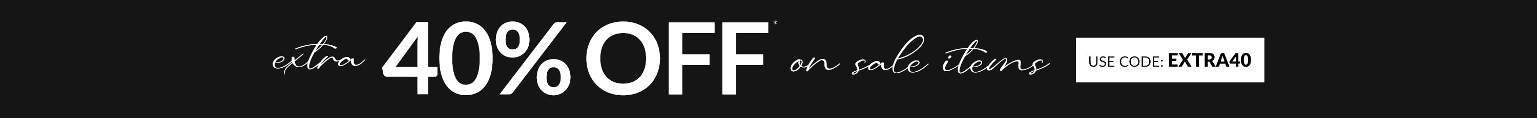 Promotional banner with '40% OFF' on sale items and 'EXTRA' branding. Extra 40% Off on sale items. Use Code: EXTRA40 at checkout. Only one coupon per order. Cannot be applied to previous orders or combined with any other offers. Offer ends 9.23.25 at 11:59pm PT.