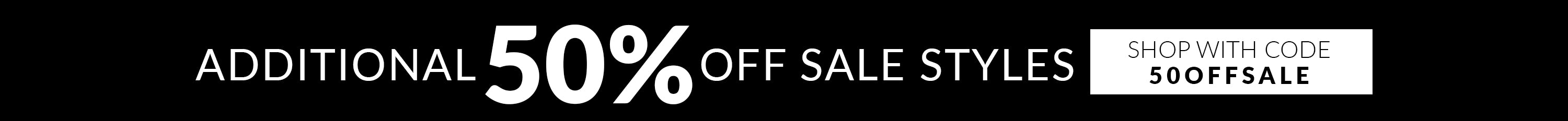 extra 50% off on sale items use code 50OFFSALE Cannot be applied to previous orders or combined with any other offers. Only one coupon per order. Offer only applies to the Sale Category. Offer ends 1.28.25 @ 11:59pm PT.