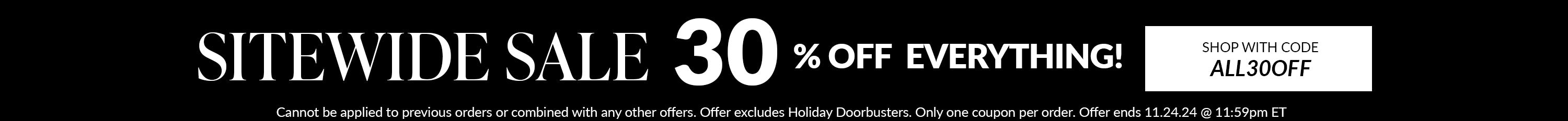 sitewide sale 30% off use code ALL30OFF  Cannot be applied to previous orders or combined with any other offers. Offer excludes Holiday Doorbusters. Only one coupon per order. Offer ends 11.24.24 @ 11:59pm ET
