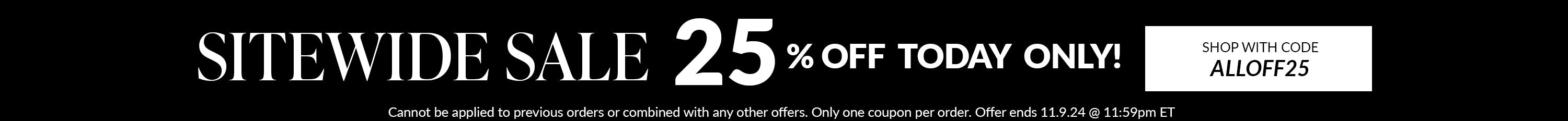 today only! save on fall faves! 25% off sitewide code ALLOFF25 - Cannot be applied to previous orders or combined with any other offers. Only one coupon per order. Offer ends 11.9.24 @ 11:59pm ET